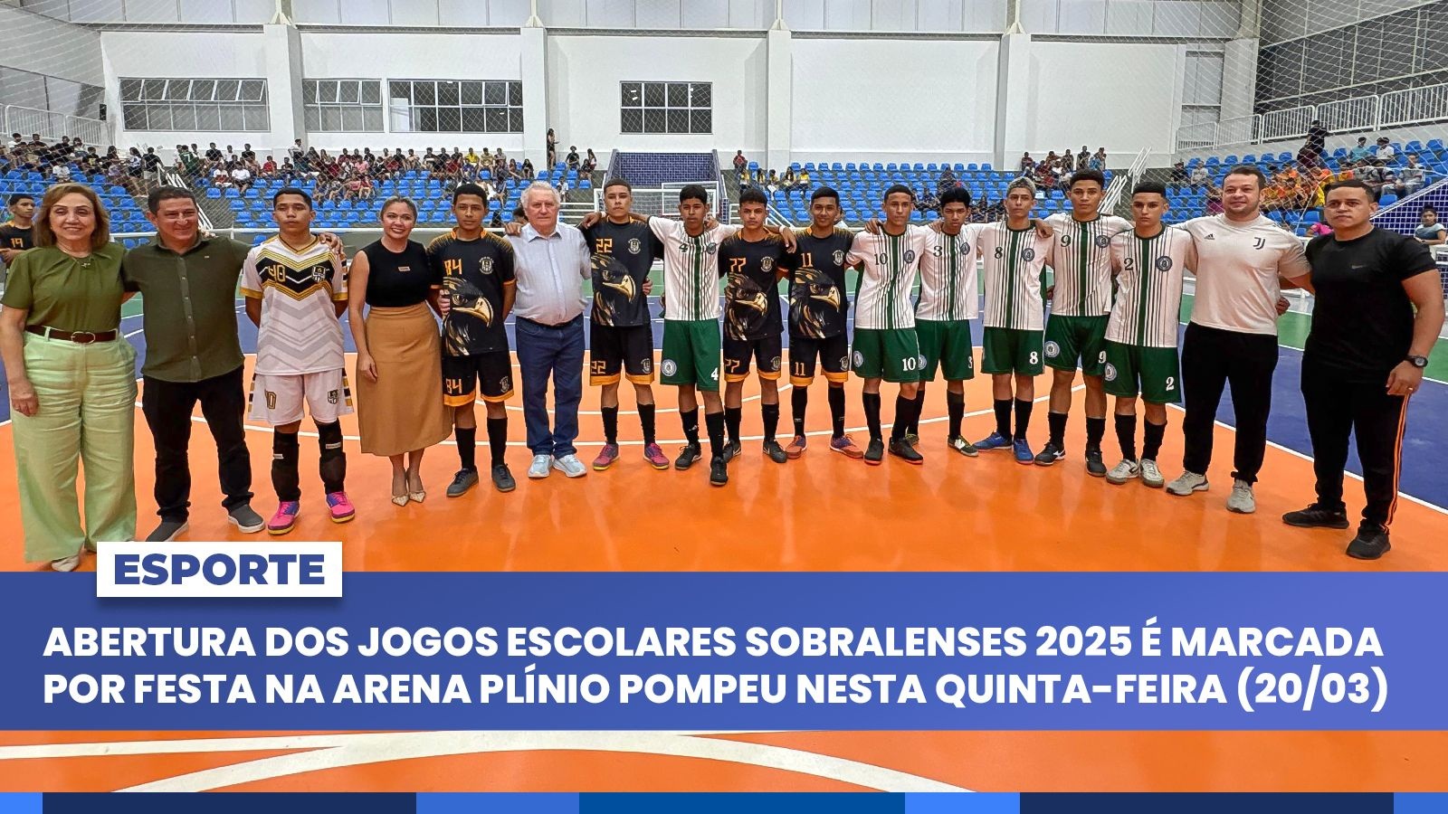 Abertura dos Jogos Escolares da Prefeitura de Sobral é marcada por festa na A...