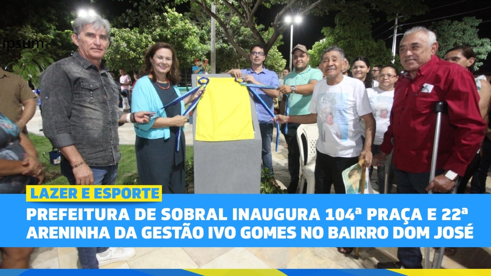 Inauguradas 104ª praça e 22ª areninha da gestão do prefeito Ivo Gomes no bair...