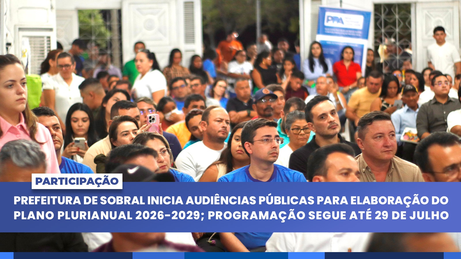 Prefeitura de Sobral inicia audiências públicas para a elaboração do Plano Pl...