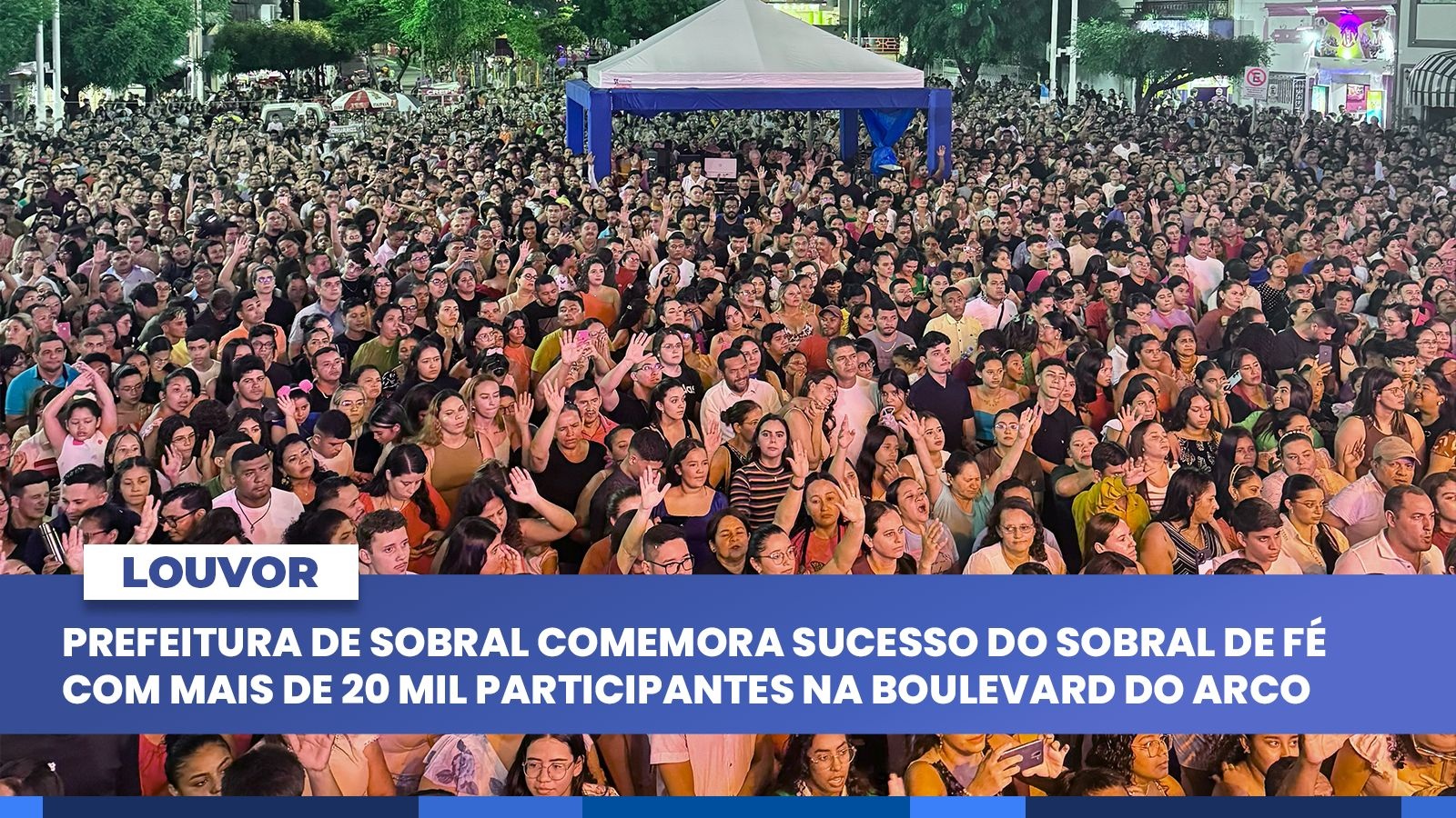 Sobral de Fé: Prefeitura de Sobral comemora sucesso do evento com mais de 20 ...