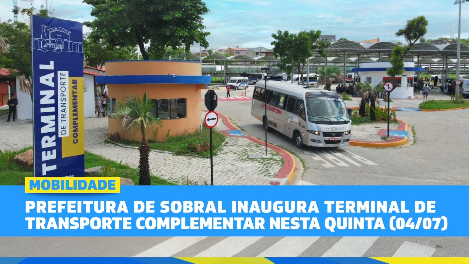 Prefeitura de Sobral inaugura Terminal de Transporte Complementar nesta quint...