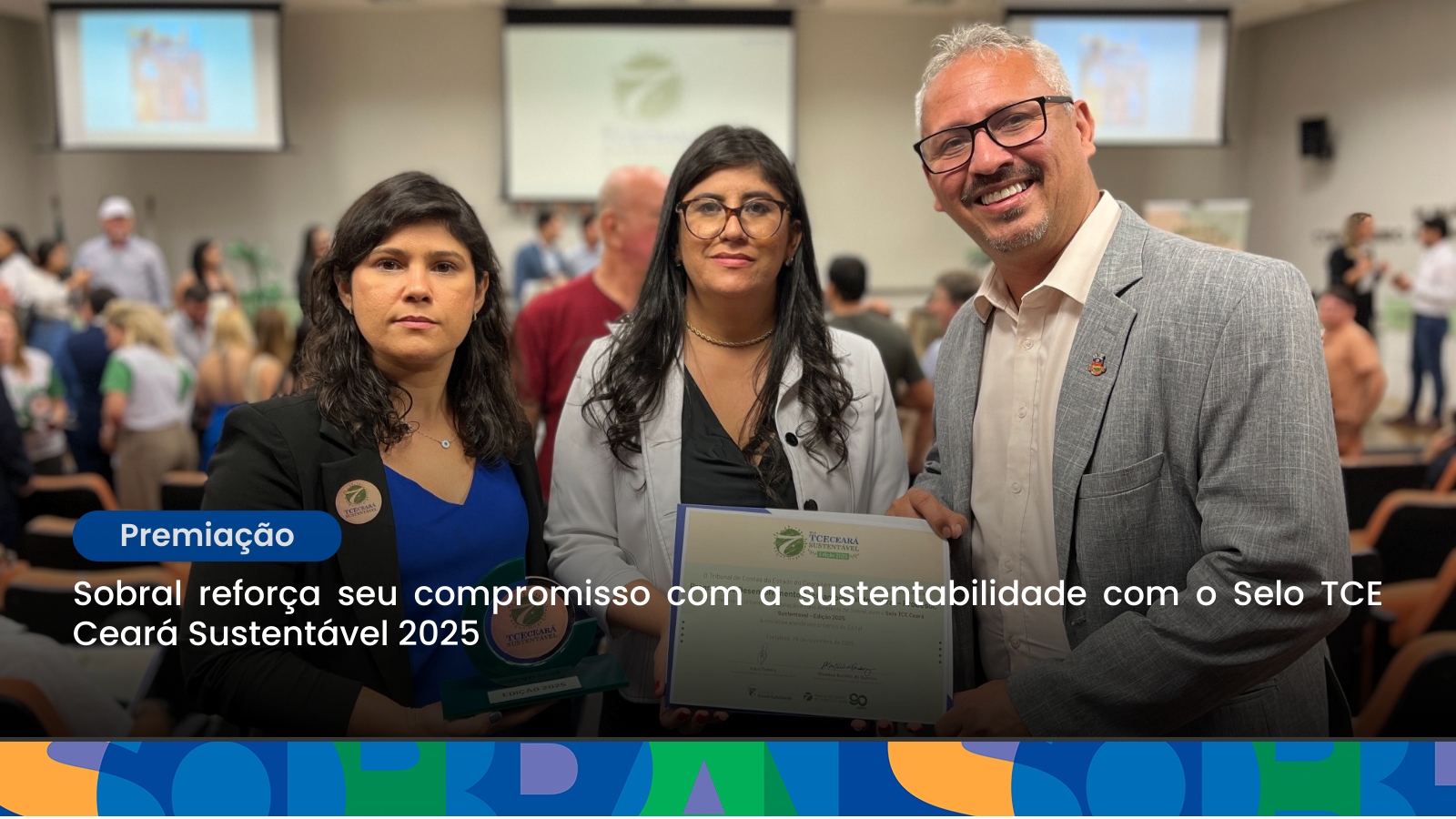 Sobral reforça seu compromisso com a sustentabilidade com o Selo TCE Ceará Su...