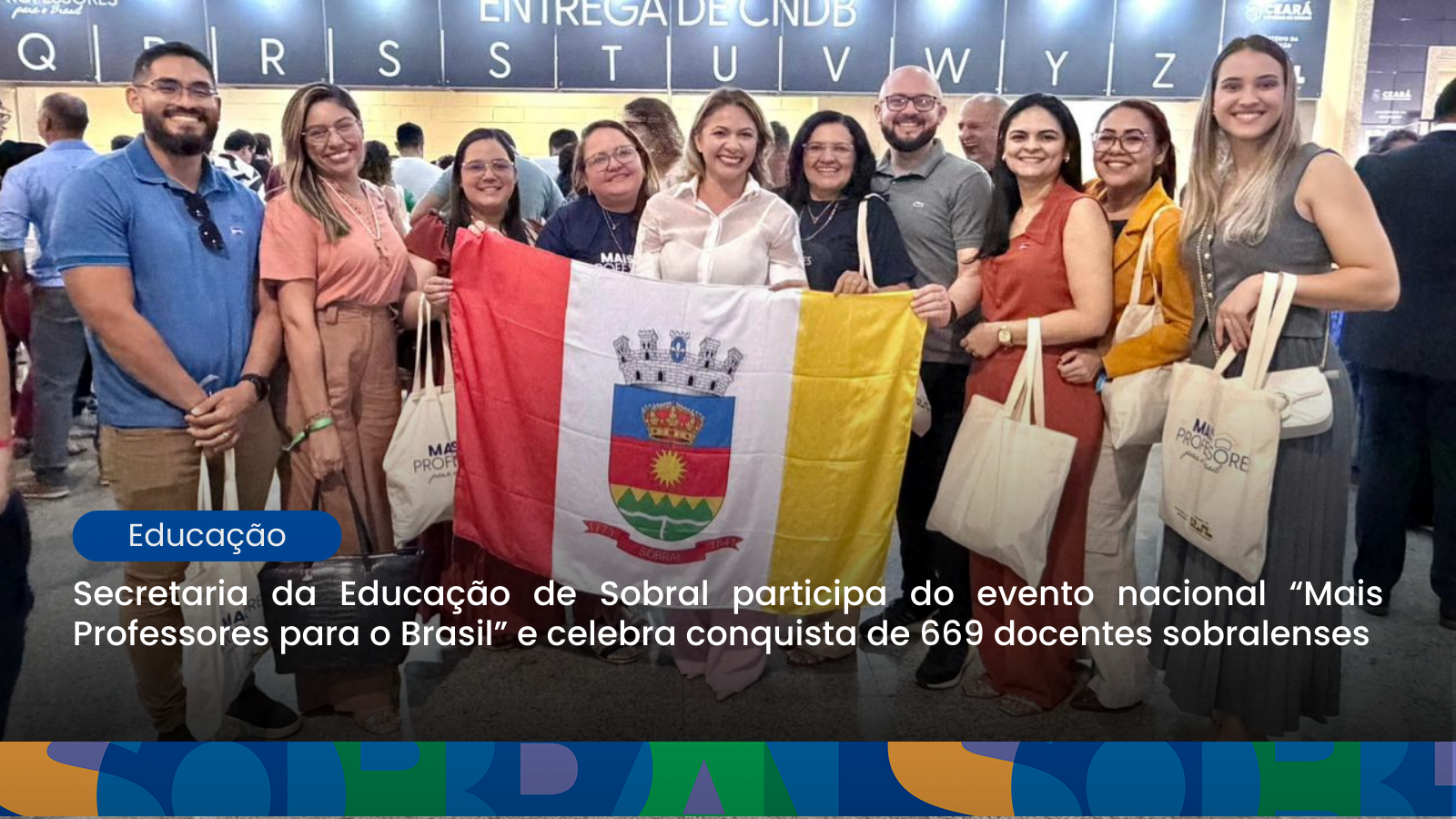 Secretaria da Educação de Sobral participa do evento nacional “Mais Professor...
