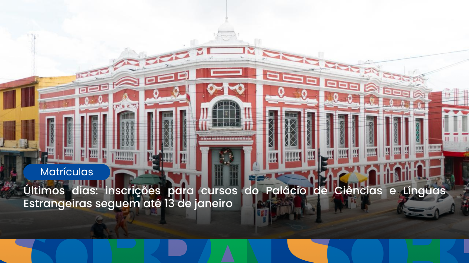 Últimos dias: inscrições para cursos do Palácio de Ciências e Línguas Estrang...