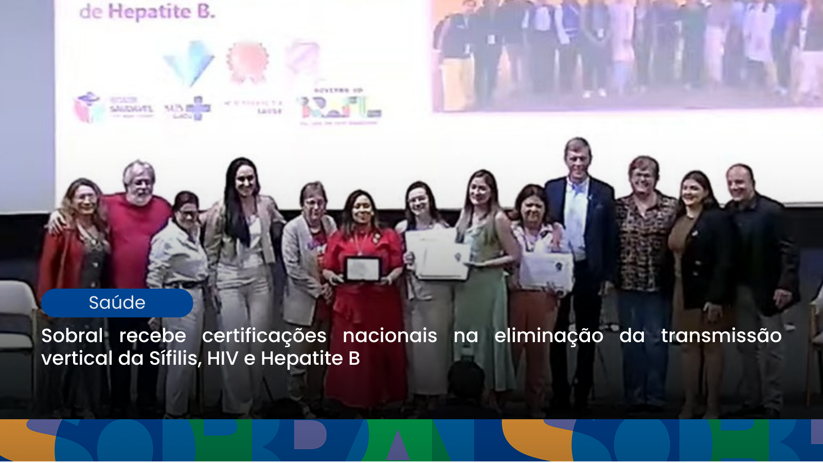 Sobral recebe certificações nacionais na eliminação da transmissão vertical d...